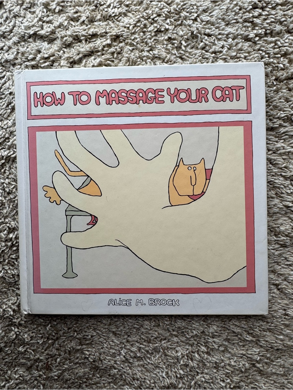 How to Massage Your Cat Alice M Brock 1992 Chronicle Books Vintage Hardcover